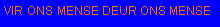 Text Box: VIR ONS MENSE DEUR ONS MENSE